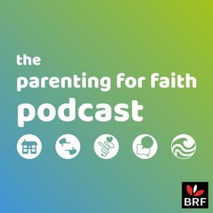 The Parenting for Faith podcast by Parenting for Faith