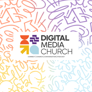Digital Media Church Podcast
