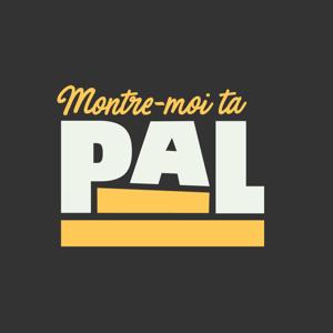 Montre-moi ta PAL