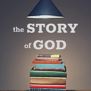 The Story of God