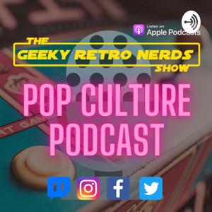 Geeky Retro Nerds Show - Pop Culture Podcast by Adam Gradwell