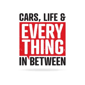 Cars, Life & Everything In Between