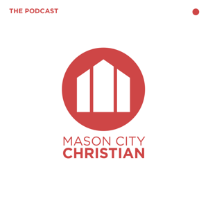 Mason City Christian - Podcast