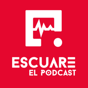 Escuare El Podcast