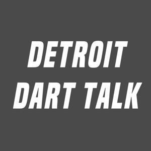 Detroit Dart Talk by DETROIT DART TALK