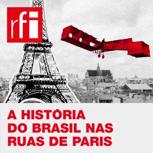 A História do Brasil nas ruas de Paris
