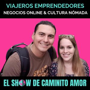 Viajeros Emprendedores, el Show de Caminito Amor