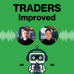 Traders Improved Trading Podcast