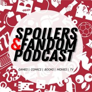Spoilers & Fandom