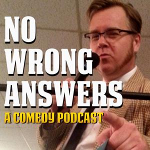 No Wrong Answers ... A Comedy Podcast