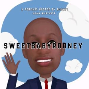 SweetBabyRodney Podcast