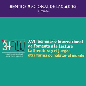 34 FILIJ. XVII Seminario Internacional de Fomento a la Lectura