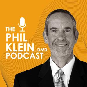 The Dr. Phil Klein Dental Podcast Show by Dr. Phil Klein | Dentist | Founder and Chair, Vivalearning.com