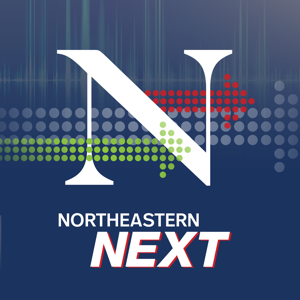 Northeastern Next Podcast