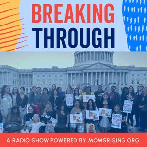 Breaking Through with Kristin Rowe-Finkbeiner (Powered by MomsRising)