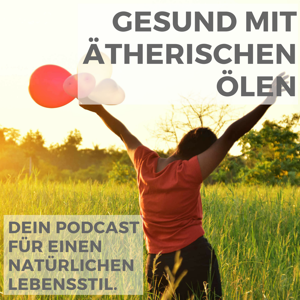 Gesund mit ätherischen Ölen