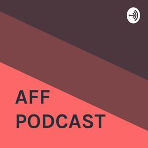 AFF PODCAST