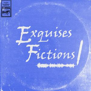 Exquises Fictions by David GEIGER