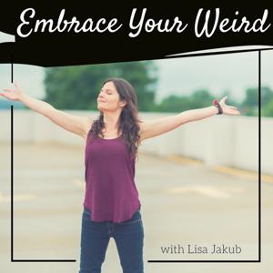 Embrace Your Weird