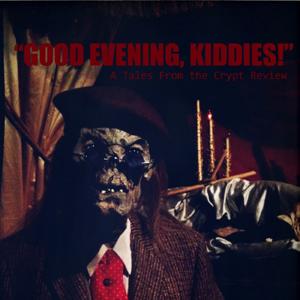 The Good Evening, Kiddies! Podcast