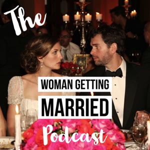 The Woman Getting Married Wedding Podcast