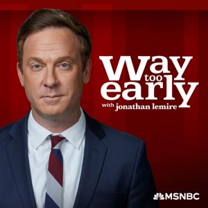Way Too Early with Jonathan Lemire by MSNBC