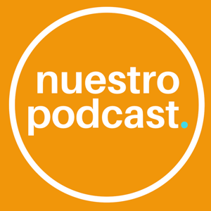 Nuestro Podcast