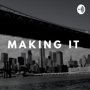 Making It