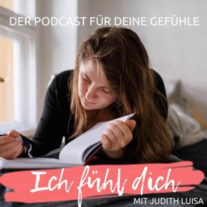 Ich fühl dich - Der Podcast für deine Gefühle