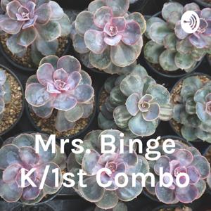 Mrs. Binge K/1st Combo