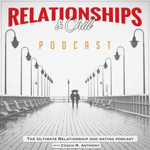 Relationships & Chill Podcast