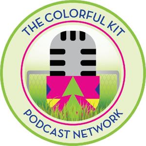 The Colorful Kit Podcast Network