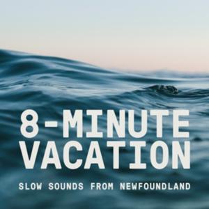 8 Minute Vacation