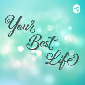 Your Best Life