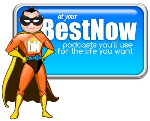 At Your Best Now Podcast