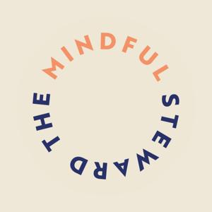 The Mindful Steward Podcast