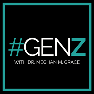 #GenZ by Meghan M. Grace