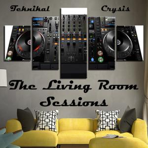 DJ Teknikal Crysis - The Living Room Sessions