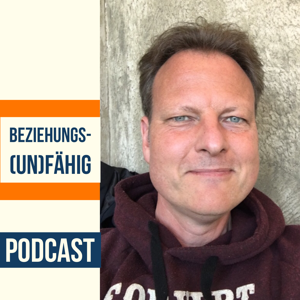 Beziehungsunfähig Podcast