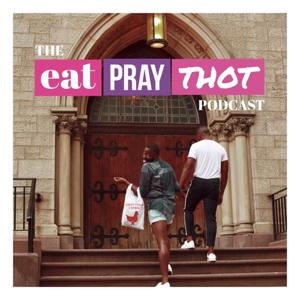 Eat Pray Thot by Eat Pray Thot