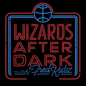 Wizards After Dark: A Washington Wizards Podcast