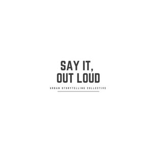 Say It, Out Loud