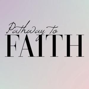 Pathway To Faith