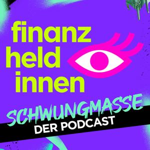 Schwungmasse – Der finanz-heldinnen Podcast