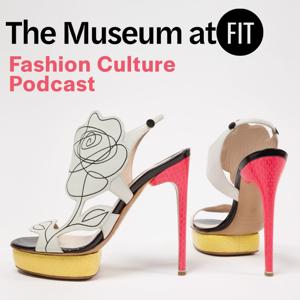 The Museum at FIT Fashion Culture Podcast by museumatfit