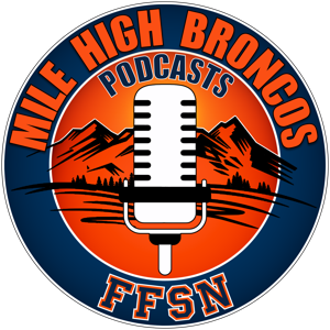 Mile High Broncos Podcasts: A Denver Broncos podcast