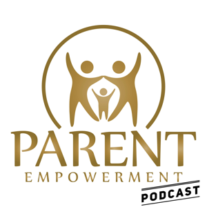 Parent Empowerment Podcast