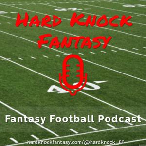 Hard Knock Fantasy - Fantasy Football Podcast