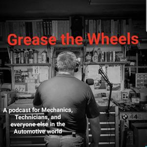 Grease The Wheels Podcast by Grease The Wheels