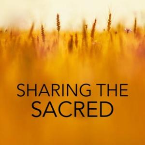 Sharing the Sacred